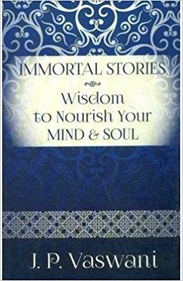 Book cover number 1 for Immortal Stories : Wisdom To Nourish Your Mind & Soul written by J. P. Vaswani published by Hay House