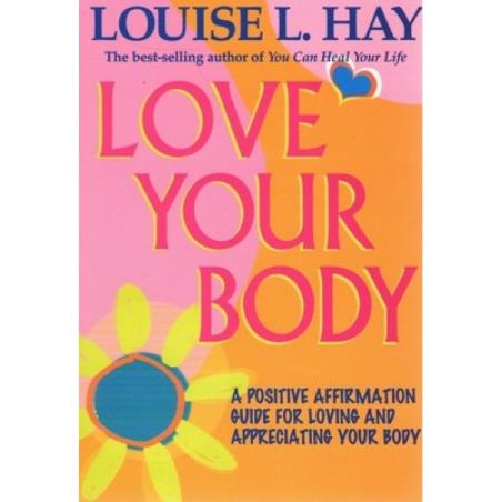 Book cover number 1 for Love Your Body written by Louise L. Hay published by Hay House