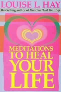 Book cover number 1 for Meditations To Heal Your Life written by Louise L. Hay published by Hay House