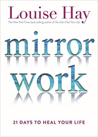 Book cover number 1 for Mirror Work : 21 Days To Heal Your Life written by Louise L. Hay published by Hay House