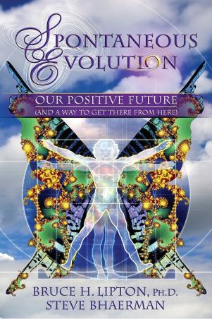 Book cover number 1 for Spontaneous Evolution : Our Positive Future And A Way to Get There From Here written by Bruce Lipton published by Hay House