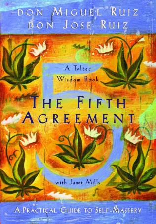 Book cover number 1 for The Fifth Agreement : A Practical Guide To Self-Mastery written by Don Miguel Ruiz, Don Jose Ruiz, Janet Mills published by Hay House