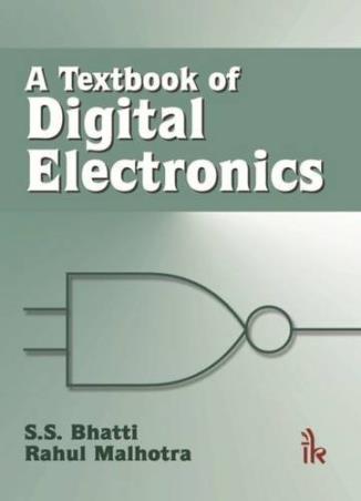 Book cover number 1 for A Textbook Of Digital Electronics written by S. S. Bhatti, Rahul Malhotra published by I. K. International Pvt Ltd