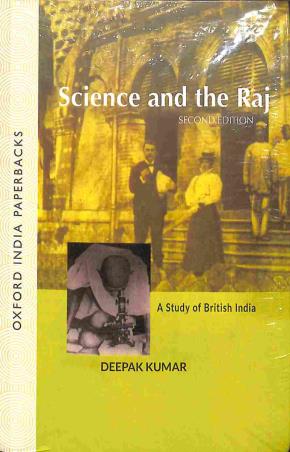 Book cover number 1 for Science And The Raj : A Study Of British India written by Deepak Kumar published by Oxford University Press