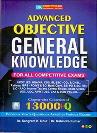 Book cover number 1 for Advance Objective General Knowladge written by Sangram K. Rout, Rabindra kumar published by B. K. Publications Pvt. Ltd.