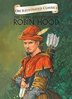 Book cover number 1 for The Merry Adventures Of Robinhood (Om Illustrated Classics) written by Howard Pyle published by Om Books