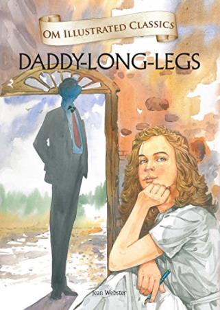 Book cover number 1 for Dady Long Legs (Om Illustrated Classics) written by Jean Webster published by Om Books