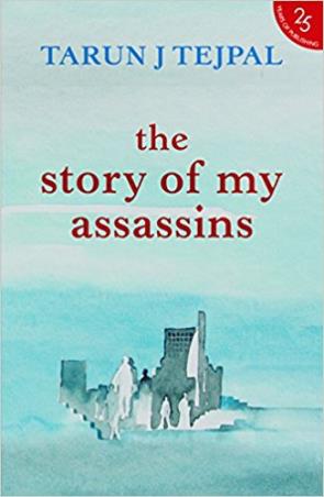 Book cover number 1 for The Story Of My Assassins written by Tarun J. Tejpal published by Harper Collins Publishers