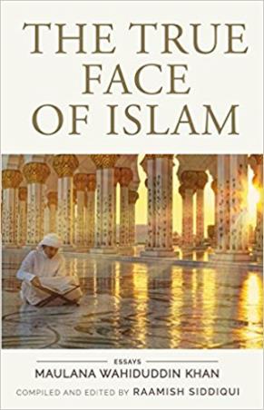 Book cover number 1 for The True Face Of Islam written by Maulana Wahiduddin Khan published by Element