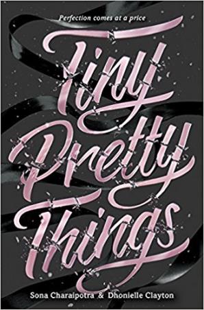 Book cover number 1 for Tiny Pretty Things written by Sona Charaipotra, Dhonielle Clayton published by Harper Collins Publishers