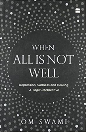 Book cover number 1 for When All Is Not Well written by Om Swami published by Element