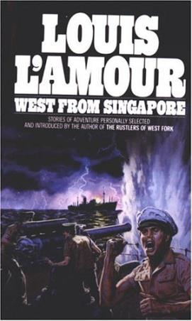 Book cover number 1 for West From Singapore written by Louis L'Amour published by Bantam Books