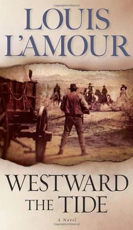 Book cover number 1 for Westward The Tide : A Novel written by Louis L'Amour published by Bantam Books