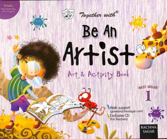 Book cover number 1 for Together With Be An Artist Art & Activity Book 1 written by Seema Gupta, Amita Gupta published by Forever Books Pvt. Ltd