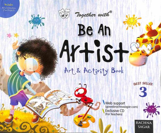 Book cover number 1 for Together With Be An Artist Art & Activity Book 3 written by Seema Gupta, Amita Gupta published by Forever Books Pvt. Ltd