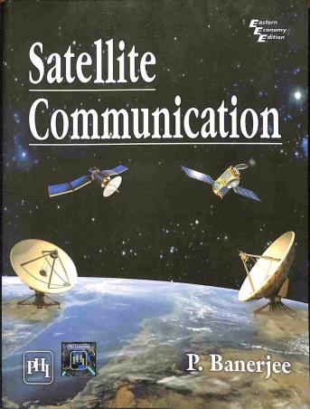 Book cover number 1 for Satellite Communication written by P. Banerjee published by PHI Learning Private Limited