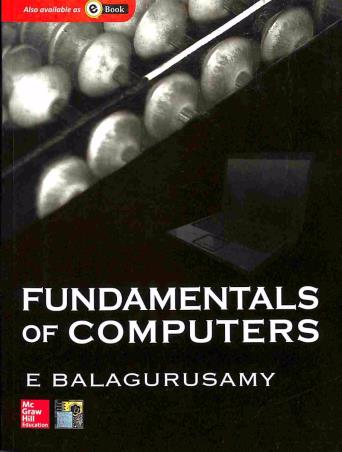 Book cover number 1 for Fundamentals Of Computers written by E. Balagurusamy published by McGraw Hill Education Private Limited