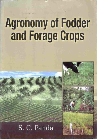 Book cover number 1 for Agronomy Of Fodder And Forage Crops written by S. C. Panda published by Kalyani Publishers