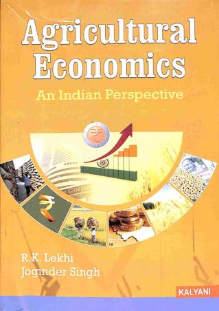 Book cover number 1 for Agricultural Economics (An Indian Perspective) written by R. K. Lekhi, Joginder Singh published by Kalyani Publishers