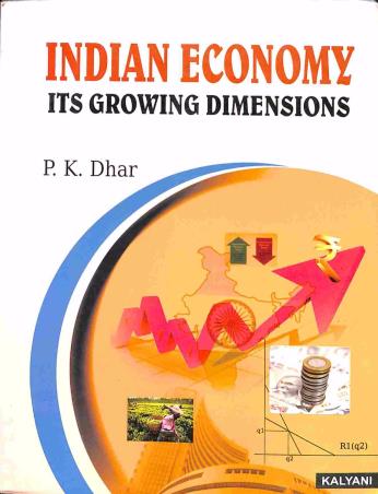 Book cover number 1 for Indian Economy : Its Growing Dimensions written by P. K. Dhar published by Kalyani Publishers