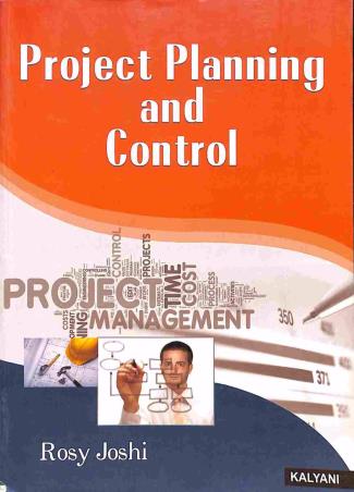 Book cover number 1 for Project Planning And Control written by Rosy Joshi published by Kalyani Publishers
