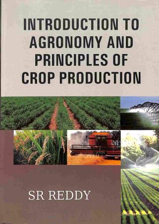Book cover number 1 for Introduction To Agronomy And Principles Of Crop Production written by S. R. Reddy published by Kalyani Publishers