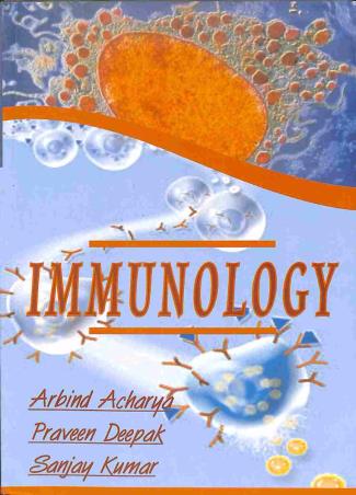 Book cover number 1 for Immunology written by Sanjay Kumar, Arbind Acharya, Praveen Deepak published by Kalyani Publishers