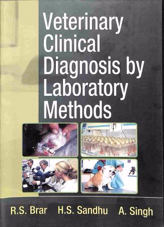 Book cover number 1 for Veterinary Clinical Diagnosis By Laboratory Methods written by R. S. Brar, A. Singh, H. S. Sandhu published by Kalyani Publishers