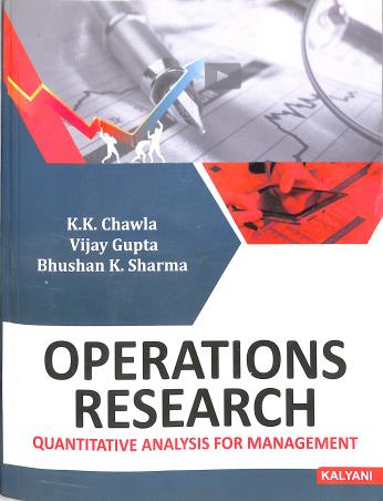 Book cover number 1 for Operations Research written by Vijay Gupta, K. K. Chawla, Bhushan K. Sharma published by Kalyani Publishers