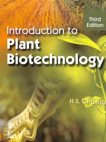 Book cover number 1 for Introduction To Plant Biotechnology written by H. S. Chawla published by Oxford & IBH Publishing Co. Pvt. Ltd.
