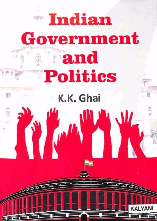 Book cover number 1 for Indian Government And Politics written by K. K. Ghai published by Kalyani Publishers