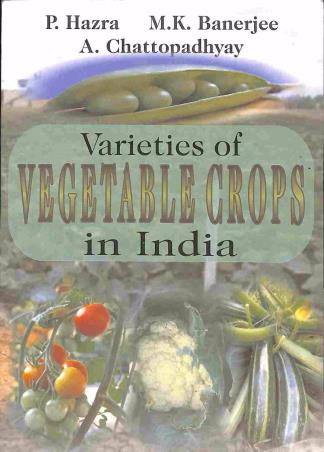 Book cover number 1 for Varieties Of Vegetable Crops In India written by P. Hazra, M. K. Banerjee, A. Chattopadhyay published by Kalyani Publishers