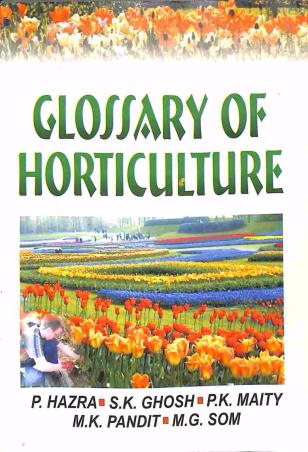 Book cover number 1 for Glossary Of Horticulture written by P. Hazra, S. K. Ghosh, P. K Maity published by Kalyani Publishers