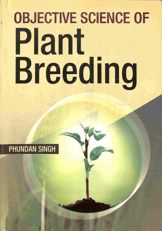 Book cover number 1 for Objective Science Of Plant Breeding written by Phundan Singh published by Kalyani Publishers