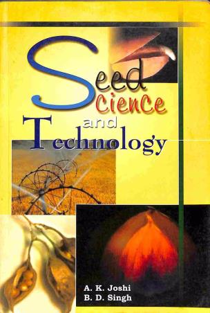 Book cover number 1 for Seed Cience And Technology written by B. D. Singh, A. K. Joshi published by Kalyani Publishers