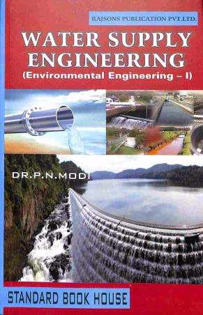 Book cover number 1 for Water Supply Engineering (Environmental Engineering -1) written by P. N. Modi published by Standard Book House