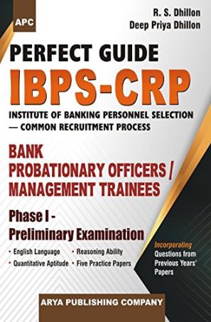 Book cover number 1 for Perfect Guide IBPS-CRP Bank Probationary Officers/Management Trainees Phase-I Preliminary Examinatio written by R. S. Dhillon, Deep Priya Dhillon published by S. Chand Publishing