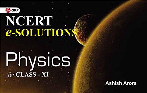 Book cover number 1 for NCERT e-Solutions Physics For Class 11 written by Ashish Arora published by G. K. Publications (P) Ltd.