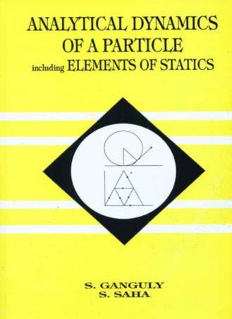 Book cover number 1 for Analytical Dynamics Of A Particle (Including Elements Of Statistics) written by S. Saha, S. Ganguly published by New Central Book Agency (P) Ltd