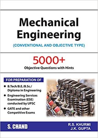 Book cover number 1 for Mechanical Engineering (Conventional And Objective Type) written by R. S. Khurmi, J. K. Gupta published by S. Chand Publishing