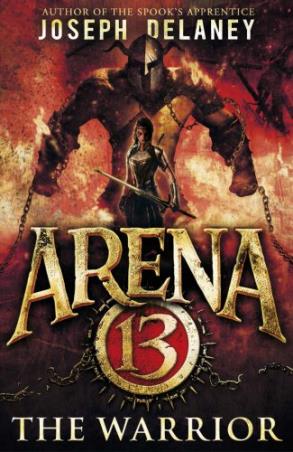 Book cover number 1 for Arena 13 : The Warrior written by Joseph Delaney published by Red Fox