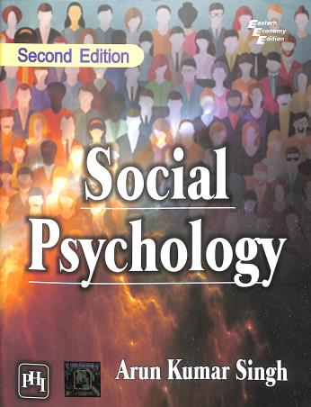 Book cover number 1 for Social Psychology written by Arun Kumar Singh published by PHI Learning Private Limited