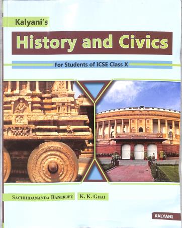 Book cover number 1 for Kalyani's ICSE History And Civics Class 10 written by K. K. Ghai, Sachhidananda Banerjee published by Kalyani Publishers