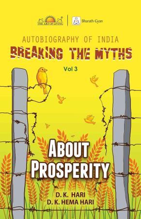 Book cover number 1 for Autobiography Of India : Breaking The Myths Volume 3 About Prosperity written by D. K. Hari, D. K. Hema Hari published by Sri Sri Publications Trust