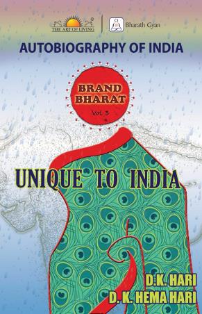Book cover number 1 for Autobiography Of India : Brand Bharat Volume 3 Unique To India written by D. K. Hari, D. K. Hema Hari published by Sri Sri Publications Trust