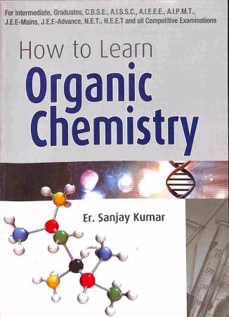 Book cover number 1 for How To Learn Organic Chemistry written by Sanjay Kumar published by Kalyani Publishers