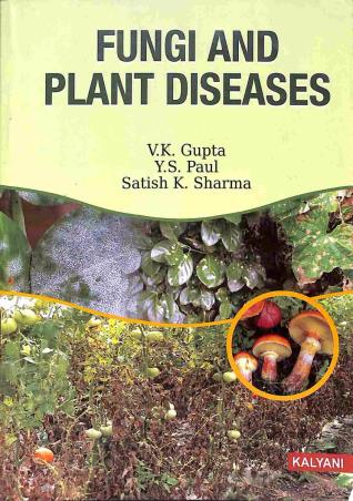 Book cover number 1 for Fungi And Plant Diseases written by V. K. Gupta, Y. S. Paul, Satish K. Sharma published by Kalyani Publishers