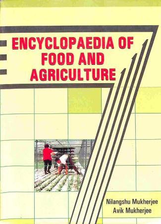 Book cover number 1 for Encyclopaedia Of Food And Agriculture written by Nilangshu Mukherjee, Avik Mukherjee published by Kalyani Publishers