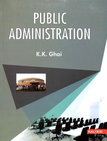 Book cover number 1 for Public Administration written by K. K. Ghai published by Kalyani Publishers