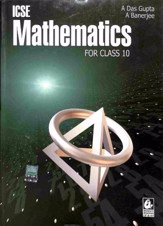 Book cover number 1 for ICSE Mathematics Class 10 written by A. Das Gupta, A. Banerjee published by Bharati Bhawan Publishers & Distributors